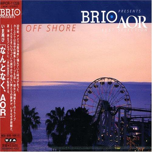 【中古】BRIO presents AOR Best Selection~Off Shore