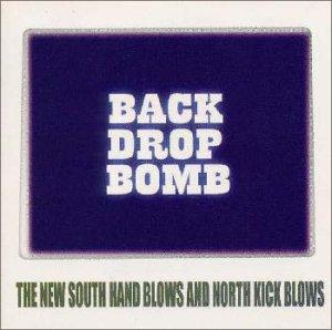 【中古】THE NEW SOUTH HAND BLOWS AND NORTH KICK BLOWS - BACK DROP BOMB
