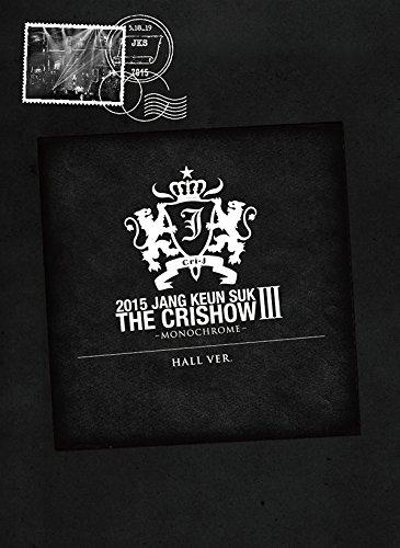【中古】2015 JANG KEUN SUK THE CRISHOWIII～MONOCHROME～HALL ver. [DVD]