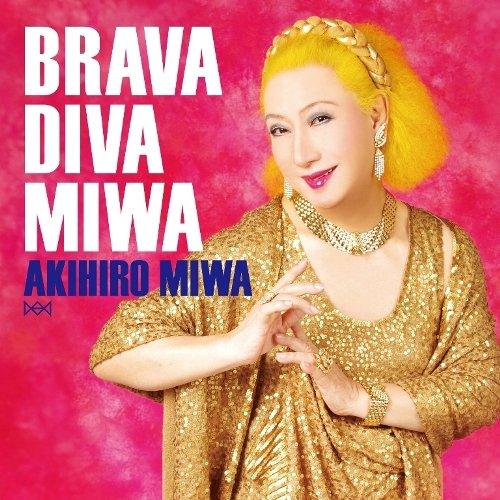 BRAVA DIVA MIWA - 美輪明宏