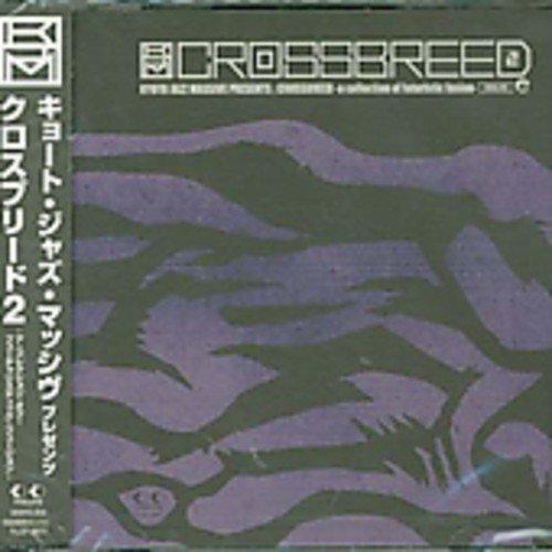 【中古】KYOTO JAZZ MASSIVE presents:CROSSBREED2-a collection of futuristic fusion-