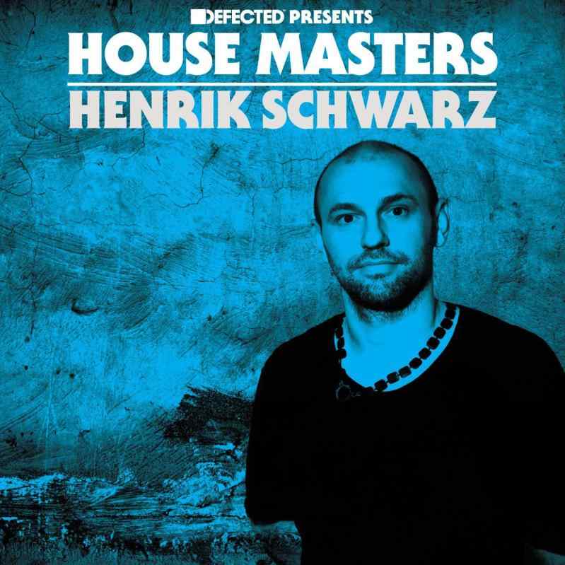 Defected Presents House Masters Henrik Schwarz