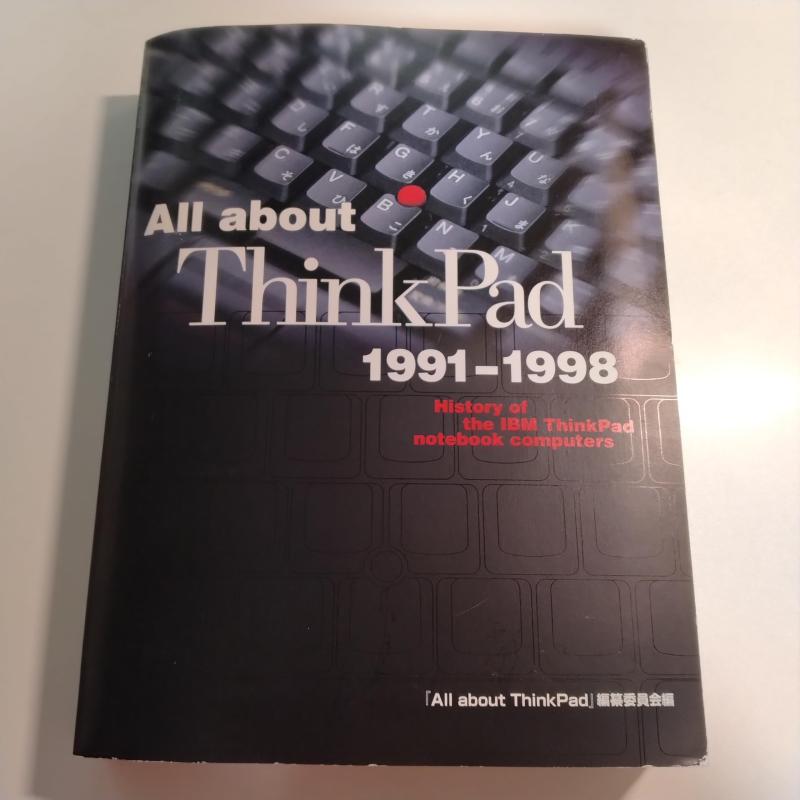 All about ThinkPad 1991‐1998―History of the IBM ThinkPad notebook computers