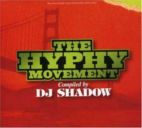 The Hyphy Movement compiled by DJ Shadow