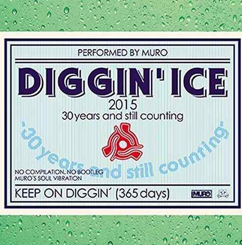 Diggin'ice 2015 30 Years &amp; Still Counting