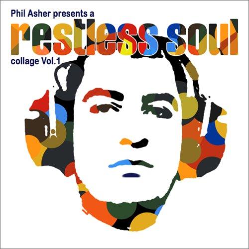 Phil Asher presents a restless soul collage vol.1
