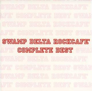 Swamp Delta Rockcafe’ comlpete BEST