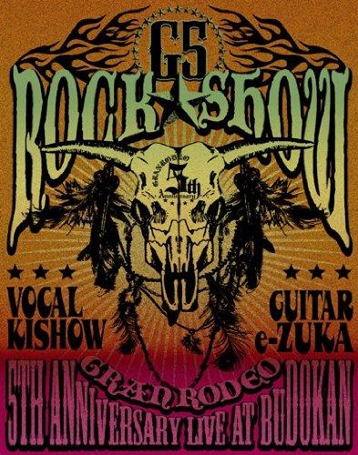 GRANRODEO 5TH ANNIVERSARY LIVE AT BUDOKAN “G5 ROCKSHOW” 