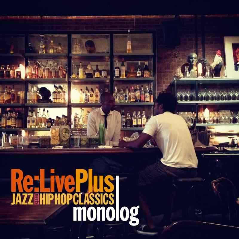 Re:Live plus -JAZZ meets HIP HOP CLASSICS