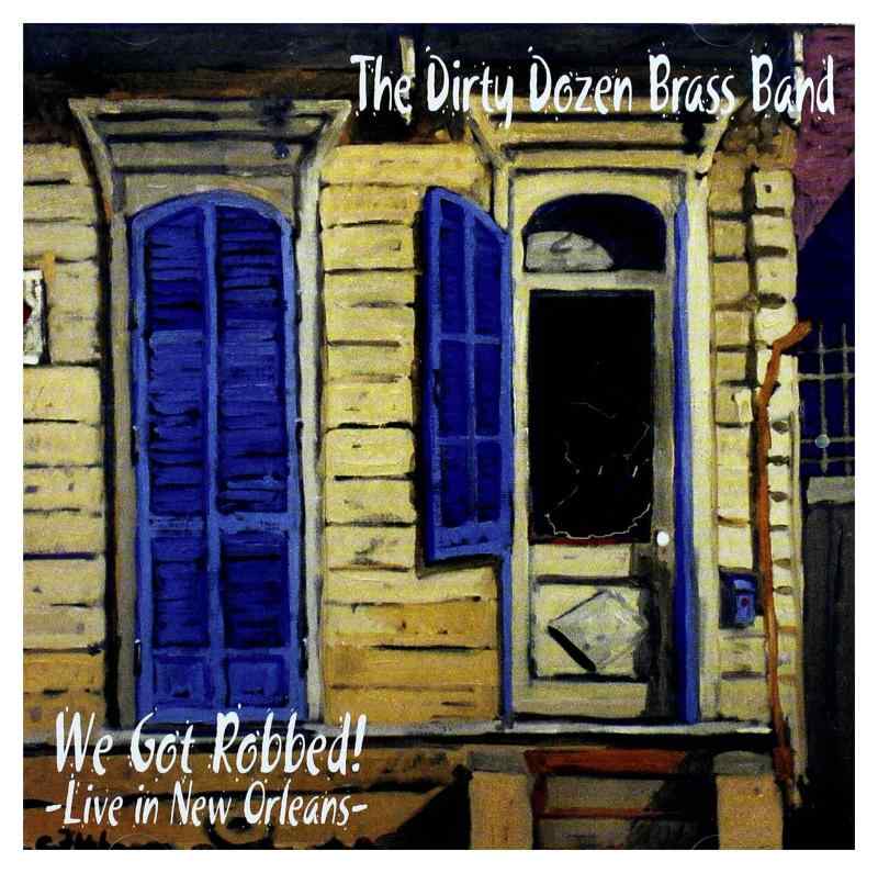 We Got Robbed: Live in New Orleans