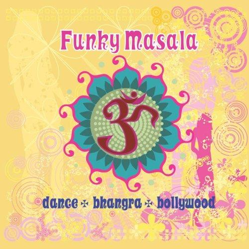ファンキー・マサラ(Funky Masala-dance,bhangra,bollywood)
