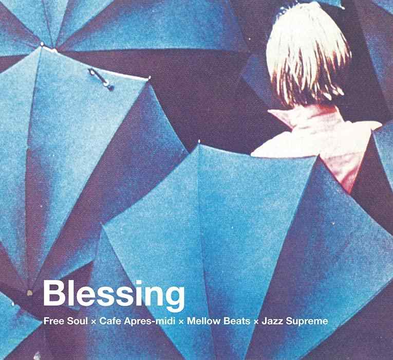 Blessing　SUBURBIA meets P-VINE "Free Soul × Cafe Apres-midi × Mellow Beats × Jazz Supreme"