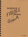 AMATEUR FIDDLE MAKERS Q and A