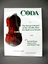 CODA to The setup and repair of the Double Bass for Optimum Sound Sound Setup Discoveries and Repair Tips