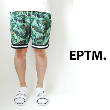 【送料無料】EPTM エピトミ BASKETBALL SHORTS PANTS TROPICAL CAMO GREEN バスケットボール ショーツ バスパン ショートパンツ ハーフパンツ 総柄 ボトムス ジャージ メンズ 男性 レディース 女性 グリーン 緑 トロピカル カモ バスケットショーツ モードストリート