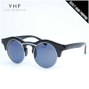 アウトレット 訳アリ YHF LOS ANGELES KNIGHT BLACK SUNGLASS サングラス ブラック 黒 サークル ミラーレンズ レンズ 丸眼...