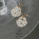 【最大40%OFF商品も!楽天スーパーSALE】hare 結びの耳飾り 松結び ピアス イヤリング 水引 ハレ 飾り アクセサリー 装身具 耳飾り 日本 文化 作家 HARE Earrings Accessory Mizuhiki paper strap MU-E3(C) MU-E3(E)