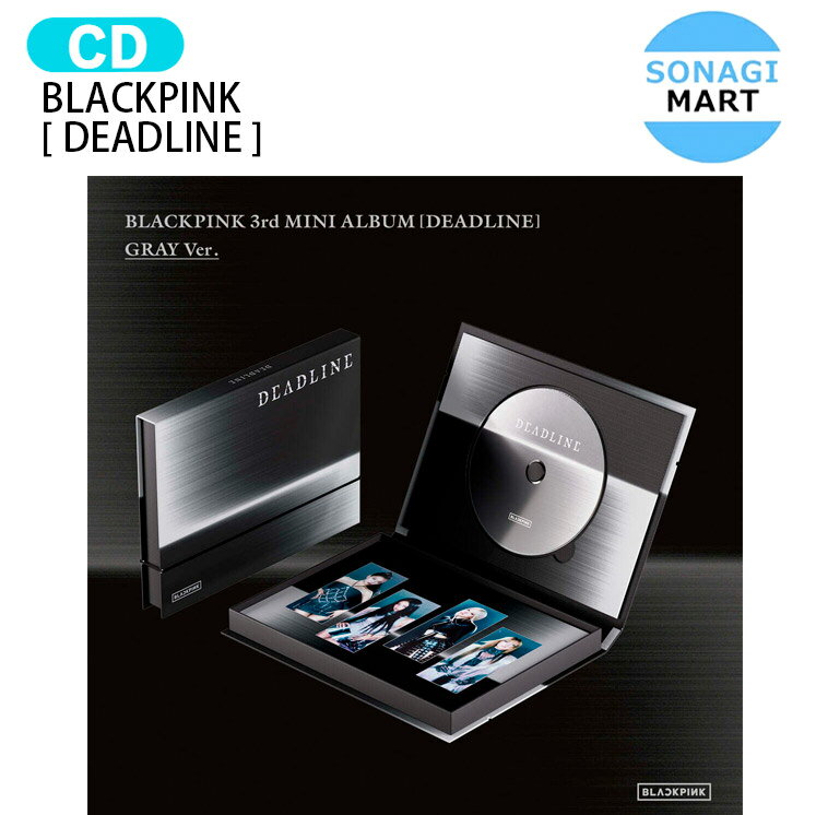 [当店限定特典付] BLACKPINK GRAY Ver. [ DEADLINE ] 3rd Mini Album / ブラックピンク ブラピン アルバム / 韓国音楽チャート反映 KPOP / 1次予約 / 送料無料