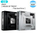 送料無料 xikers [ HOUSE OF TRICKY : Trial And Error ] 2種選択 3rd Mini Album / サイカース アルバム / 韓国音楽チャート反映 KPOP / 1次予約