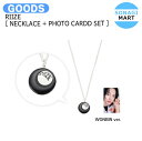 楽天SONAGIMART送料無料 RIIZE [ NECKLACE + PHOTO CARD SET ] RIIZE UP @ SEOUL OFFICIAL MD / ネックレス アクセサリー フォトカード / ライズ グッズ KPOP / 公式グッズ / 予約商品