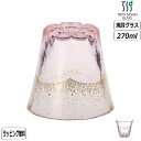 【マラソン最大10%OFFクーポン】東洋佐々木ガラス 富士見さくら お湯わり焼酎ぐらす 桜・金箔 42160TS-G-ERP ロック 桜 サクラ sakura