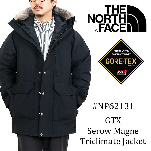 [正規取扱品] ザ ノースフェイス ダウンジャケット メンズ THE NORTH FACE GTX SEROW MAGNE TRICLIMATE JACKET ゴアテックス セロー マグネ トリクライメイト ジャケット