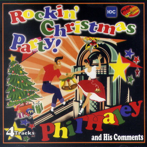 PHIL HALEY AND HIS COMMENTS / ROCKIN' CHRISTMAS PARTY！