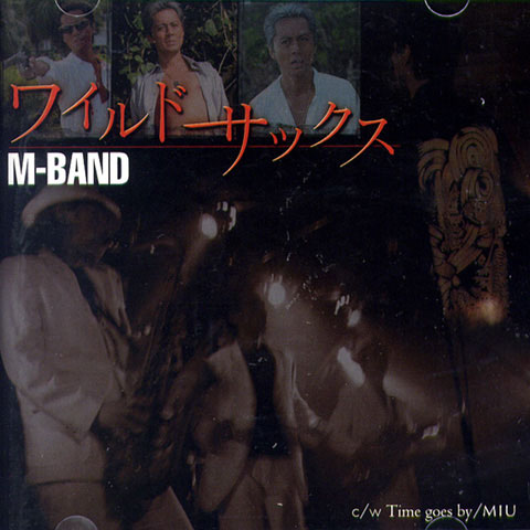 MIU/M-BAND / Time goes by/ワイルドサックス