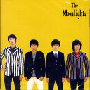 THE MOONLIGHTS / THE MOONLIGHTS