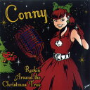 CONNY / Rockin' Around the Christmas Tree