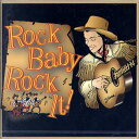 V.A. / ROCK BABY ROCK IT!