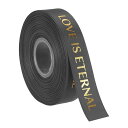 個性 的なグログランリボン 幅25mm 長さ45m バレンタイン プリントリボン 結婚式 お気に入り 粗布サテンリボン ブラック プレゼント 包装 花束 愛は永遠