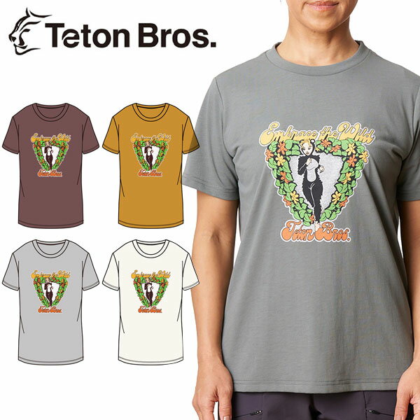 Teton Bros. ティートンブロス TB Embrace the Wild Tee TB231-82W レディース 半袖Tシャツ 半袖シャツ ショートスリーブ ランニングウェア アウトドアウェア トップス 速乾 ブランド トレイルランニング トレラン マラソン 登山 ハイキング キャンプ 女性 春夏 23ss