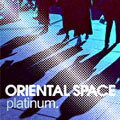 Oriental Space(オリエンタルスペース)／プラチナ （CD） 2003/12/10発売 FARM-33