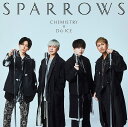 CHEMISTRY Da-iCE／スパロウズ (通常盤) (CD) AICL-4350 2023/3/8発売 ケミストリー ダイス