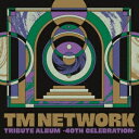 TM NETWORK TRIBUTE ALBUM -40th CELEBRATION- (CD) ESCL-5948 2024/5/15発売