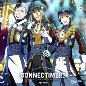 THE IDOLM@STER SideM F＠NTASTIC COMBINATION～CONNECTIME!!!!～ -DIMENSION ARROW- Legenders (CD) LACM-24516 2024/3/6発売