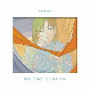 叶 カナエ／How Much I Love You (初回限定盤) (CD+グッズ) LACM-34393 2023/8/30発売