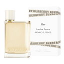 V쁚{IKiyo[o[zo[o[ n[ h h[ I[hpt@ 100ml yBURBERRYzBurberry Her London Dream EDP 100ml FOR WOMENyEtOX:t{g:fB[XEpzyo[o[zyo[o[ n[z