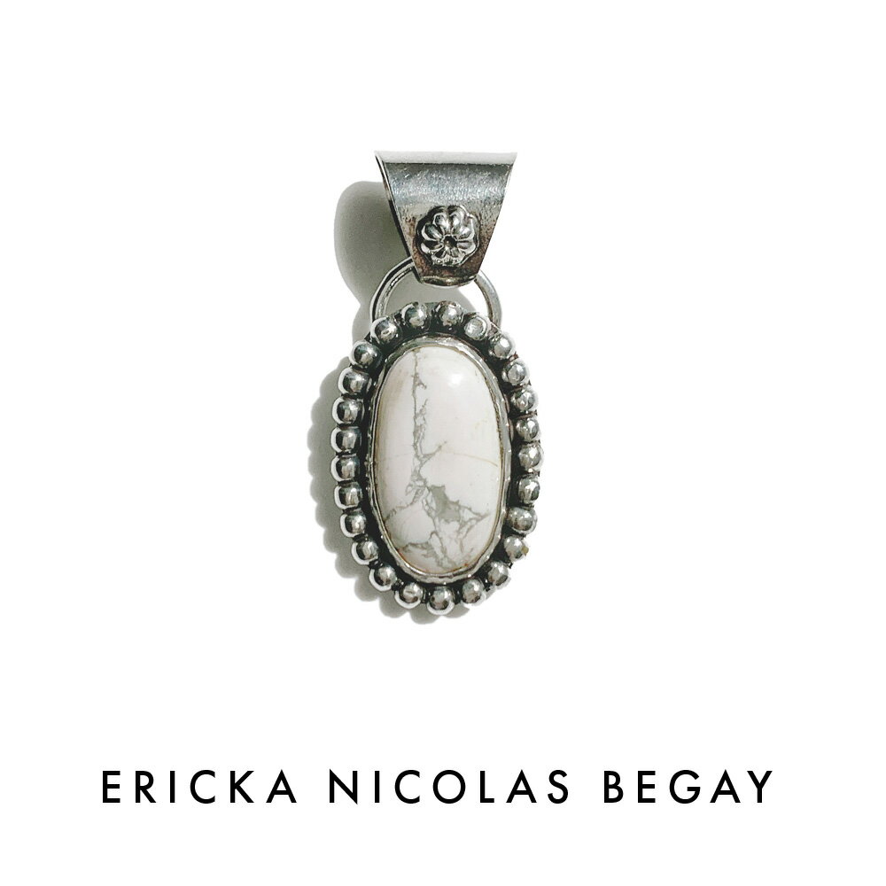 ERICKA NICOLAS BEGAY エリッカ ニコラス ビゲイ 04 White Turquoise Pendant Top ホワイト ターコイズ ペンダ...