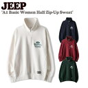 ジープ トレーナー Jeep レディース A1 Basic Women Half Zip-Up Sweat ベーシック ウーマン ハーフ ジップ アップ スウェット IVORY アイボリー NAVY ネイビー WINE ワイン GREEN グリーン JO5TSF831IV/NA/WI/GN ウェア