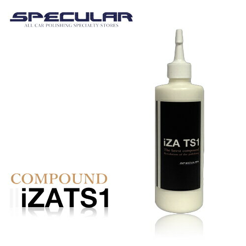 Specular オリジナル コンパウンド iZA TS1 300ml テスラ専用 ファーストポリッシュ用GP-150S GP150S G-150N G150N 935GTESLA コーティング 車 ピカピカ 洗車 コンパウンド 研磨剤 磨き ギアアクション ダブルアクション ハイブリット ポリッシャー スペキュラー