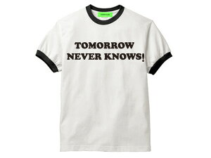 TOMORROW NEVER KNOWS Ringer T-shirtʥȥͥСΥ󥬡TġWHITE  BLACK trimȥteethe beatlesӡȥ륺revolverܥСmr.childrenߥХttƥեեåޥ˥åɥȥå60s70s