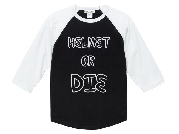 HELMET OR DIE Raglan 3/4 Sleeves T-shirt （ヘルメットorダイラグラン3/4スリーブTシャツ）BLACK × WHITE 黒七分袖切替ロンteett&coocean beetleオーシャンビートルptrlacmtxshorty4dammtraxダムトラックスモールジェットヘルメットusa