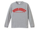 SPEED ADDICT COLLEGE LOGO L/S T-shirt（スピードアディクトカレッジロゴロングスリーブTシャツ）GRAY 霜降りグレー杢長袖tシャツロンteechampionチャンピオンsweatスウェットパーカートレーナーuclaharvardyaleアメカジ古着70s80s90s