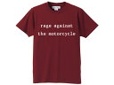 rage against the motorcycle T-shirt（レイジアゲインストザモーターサイクルTシャツ）BURGUNDY rage against the machineレイジアゲインストザマシーンバンドtee夏フェスロックフェスEvil EmpireThe Battle of Los AngelesRenegades90s