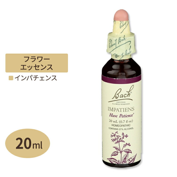 バッチフラワー レメディ インパチェンス 20ml（0.7floz） Bach Flower