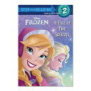 【洋書】ディズニー フローズン アナと雪の女王 二人の姉妹の物語 メリッサ ラゴネグロ Disney FROZEN A Tale Of Two Sisters (Disney Frozen Step Into Reading Book Series) Melissa Lagonegro RH Disney