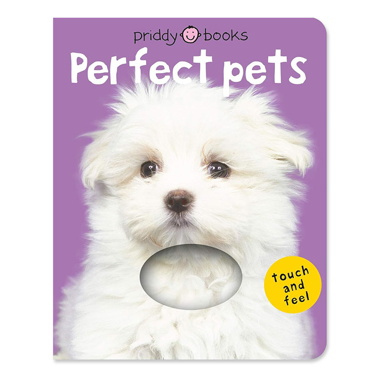 【洋書】パーフェクト ペット (ブライトベビー タッチ アンド フィールシリーズ) ロジャー プリディ Perfect Pets (Bright Baby Touch and Feel Series) Roger Priddy 動物 感覚 絵本