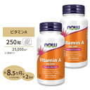 [2個セット] ナウフーズ ビタミンA サプリメント 25,000IU 250粒 Now Foods Vitamin A 約8ヶ月分 ソフトジェル